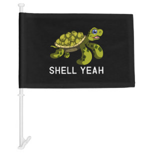 Funny Quote Pun Shell Yeah Turtles Car Flag