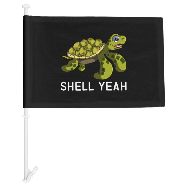 Funny Quote Pun Shell Yeah Turtles Car Flag (Front)