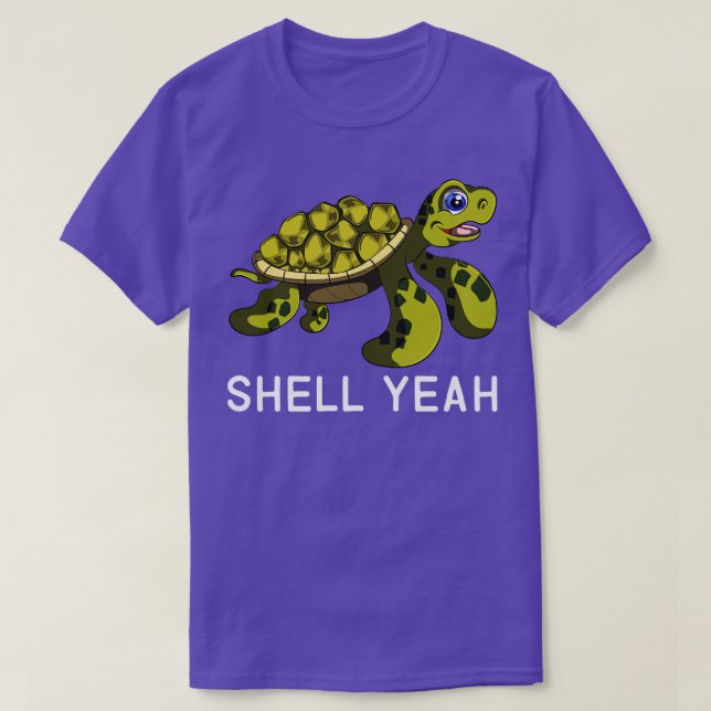 Funny Quote Pun Shell Yeah Turtles T-Shirt (Design Front)