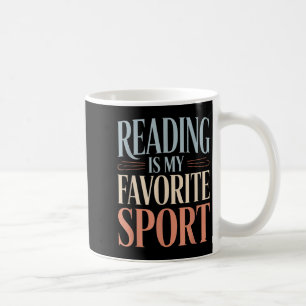 Funny Quote Reading Is My Favorite Sport Book Love Coffee Mug