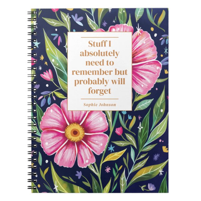 Funny Quote Remember To Do Floral Personalized Notebook (Front)