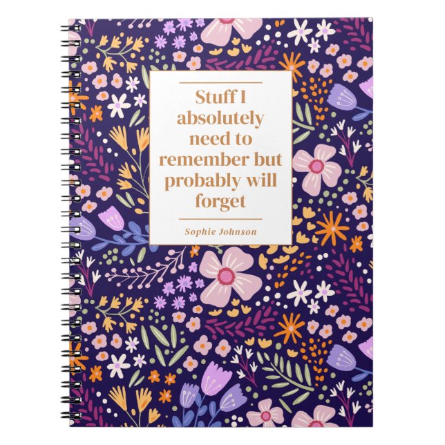 Funny Quote Remember To Do Floral Personalized Notebook (Front)
