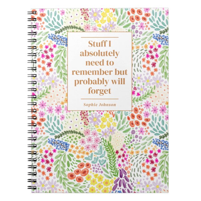 Funny Quote Remember To Do Floral Personalized Notebook (Front)