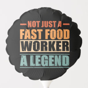 Funny Quote Retro Fast Food Worker Balloon