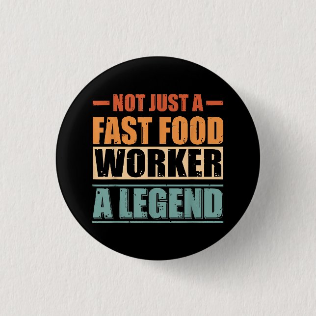 Funny Quote Retro Fast Food Worker Button (Front)