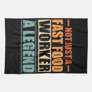 Funny Quote Retro Fast Food Worker Kitchen Towel