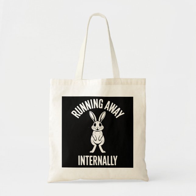 Funny Quote Running Away Internally Humor Sarcasm Tote Bag (Front)