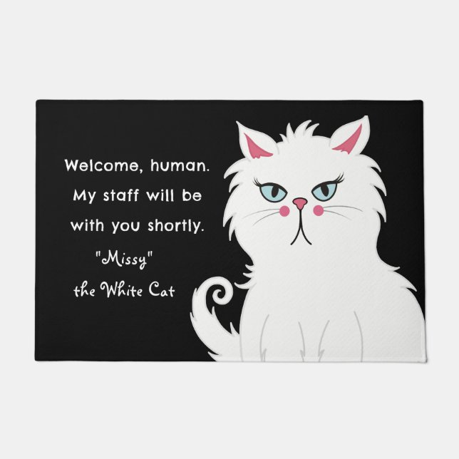 Funny Quote Sarcastic White Cat Custom Welcome Doormat (Front)