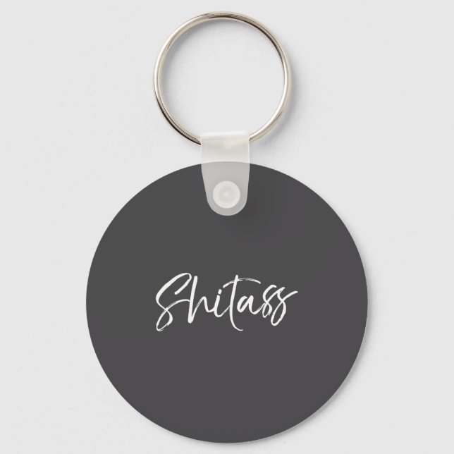 Funny Quote Saying For Women Cute Gag Gift  Keychain (Front)