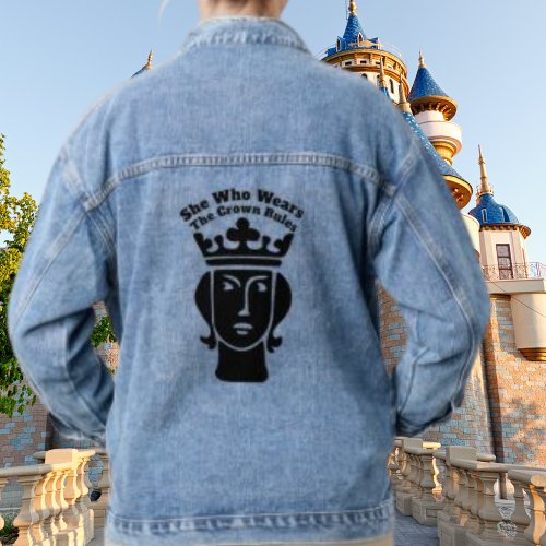 Funny Quote She Who Wears The Crown Rules Blue  Denim Jacket