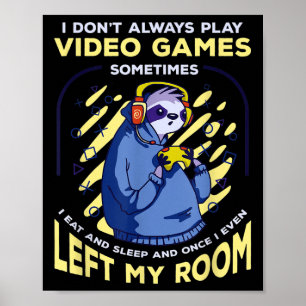 Funny Quote Sloth Playing Video Games Funny Retro  Poster