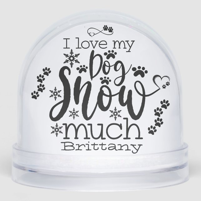 Funny Quote Snow Dog Winter Christmas Paw Photo  Snow Globe (Front)
