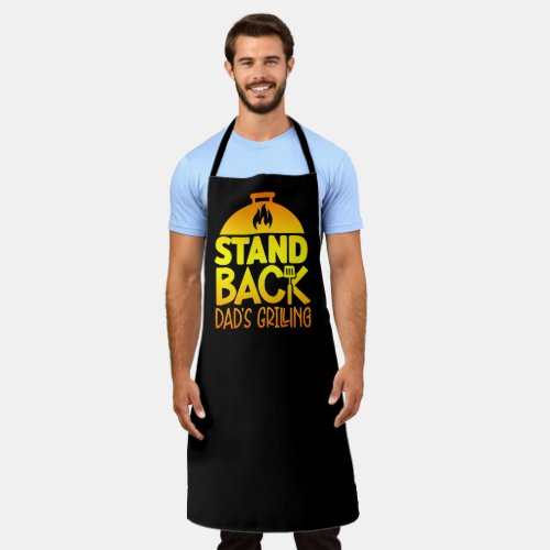 Funny Quote Stand Back Dads Grilling Apron