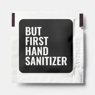 Funny Quote Statement Black White Hygiene Hand Sanitizer Packet