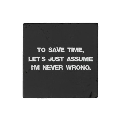 Funny Quote Stone Magnet