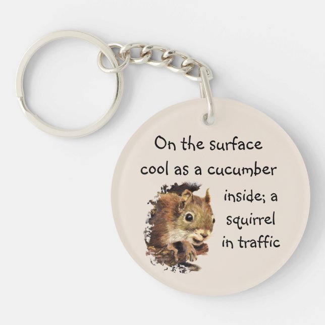 Funny Quote Surface Cool Inside Squirrel  Keychain (Front)
