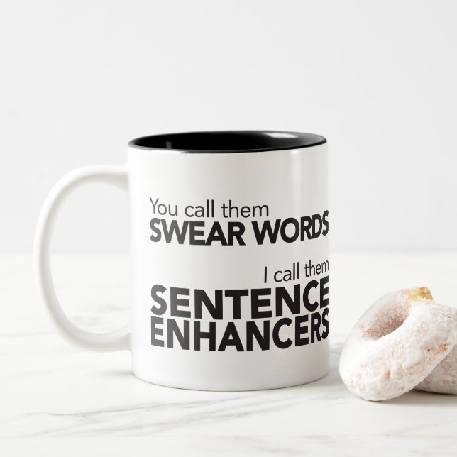 Funny Quote Swear Words Sentence Enhancers Black Two-Tone Coffee Mug (With Donut)
