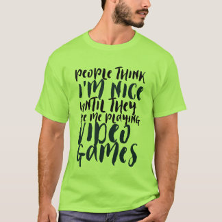 Funny Quote T-shirt for Gaming Geek and Gamer