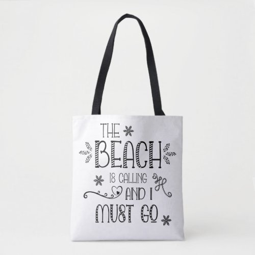 Funny Quote The Beach Is Calling I Must Go Tote Bag