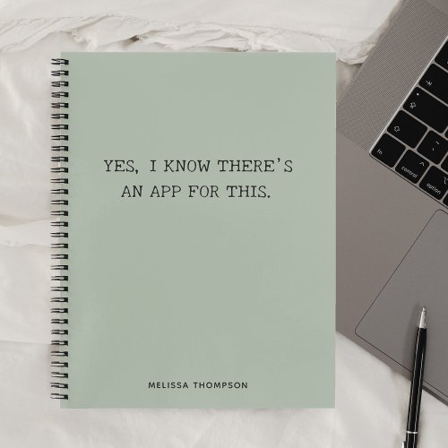 Funny Quote Theres An App Simple Green Notebook