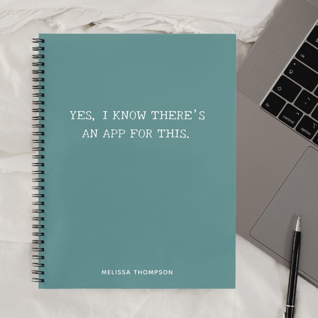 Funny Quote Theres An App Simple Teal Notebook (Creator Uploaded)