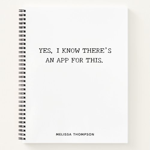 Funny Quote Theres An App Simple White Notebook
