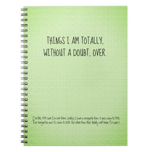 Funny Quote Things Im Over Note Keeping Notebook