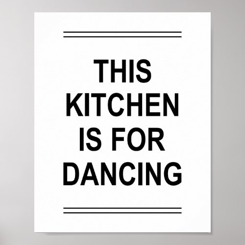Funny Quote THIS KITCHEN IS FOR DANCING Poster