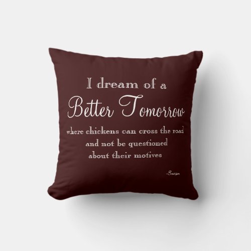 Funny Quote Throw Pillow