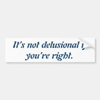 Funny quote to voice your wit. bumper sticker