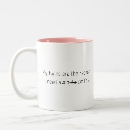 Funny Quote Trendy Gift Coffee Mug Twins Mojito