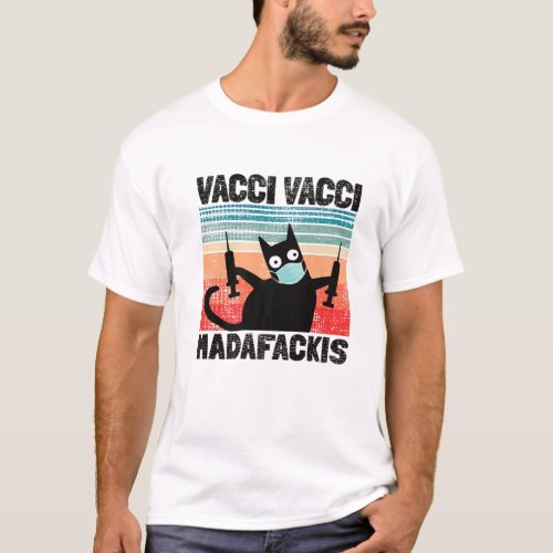 Funny Quote Vacci Vacci Madafakies Pro Vaccine Cat T_Shirt