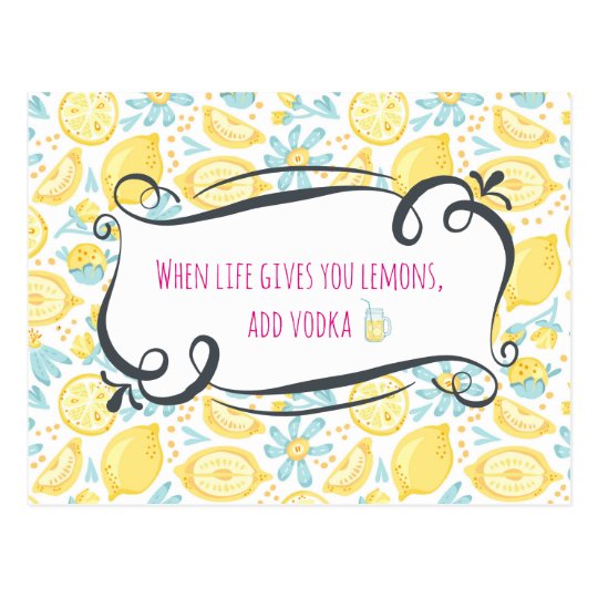 Funny Quote When Life Gives You Lemons, Add Vodka Postcard