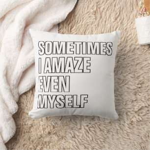 Funny Quote White And Black Lettering Throw Pillow