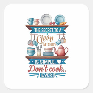 Funny Quote with Dinner Cabinet Square Sticker