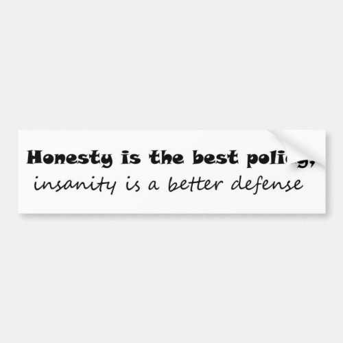 Funny quote witty humor sarcastic saying bumper sticker