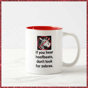 Funny Quote Zebra Mug