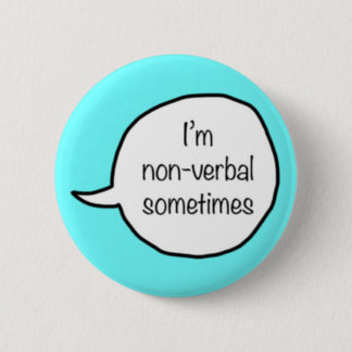 Funny quoted accessory for introverts button