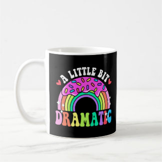 Funny Quotes A Little Bit Dramatic , Cute Donuts. Coffee Mug