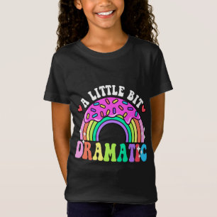 Funny Quotes A Little Bit Dramatic , Cute Donuts. T-Shirt