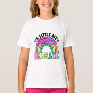 Funny Quotes A Little Bit Dramatic , Cute Donuts. T-Shirt