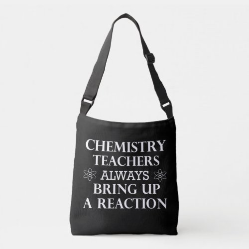 Funny quotes about chemistry teacher crossbody bag