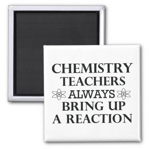 Funny quotes about chemistry teacher magnet