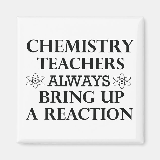 Funny quotes about chemistry teacher magnet (Front)