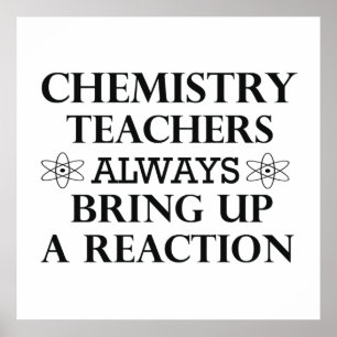 Funny quotes about chemistry teacher poster
