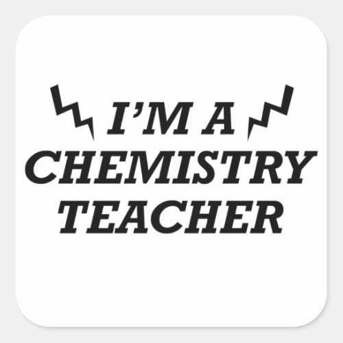 Funny quotes about chemistry teacher square sticker