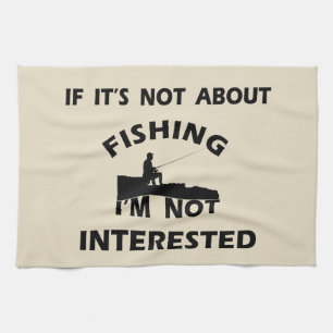 funny quotes about fishing kitchen towel