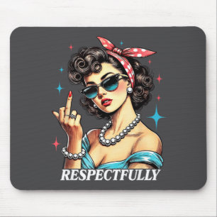 Funny Quotes About Humor Respectfully Humorous Uni Mouse Pad