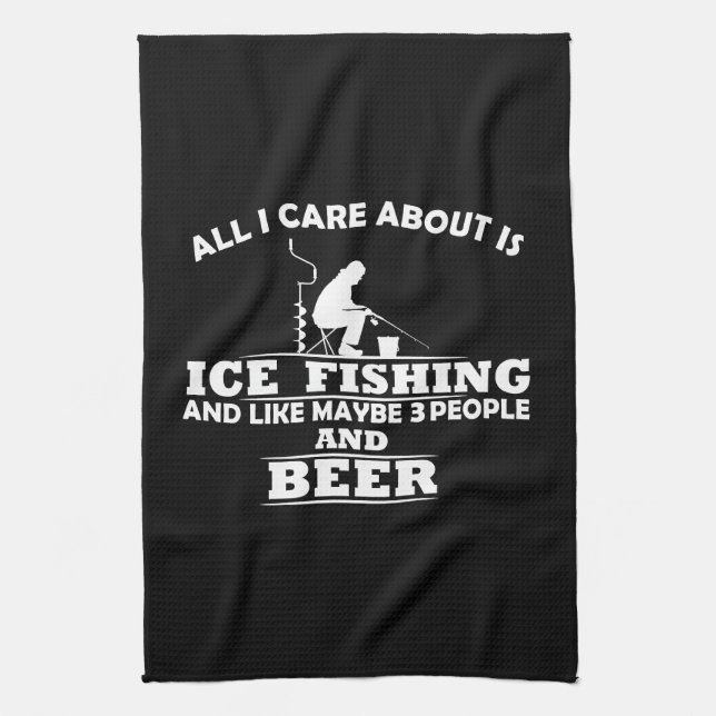 funny quotes about ice fishing and drinking lovers kitchen towel (Vertical)