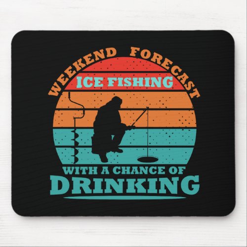 funny quotes about ice fishing and drinking lovers mouse pad